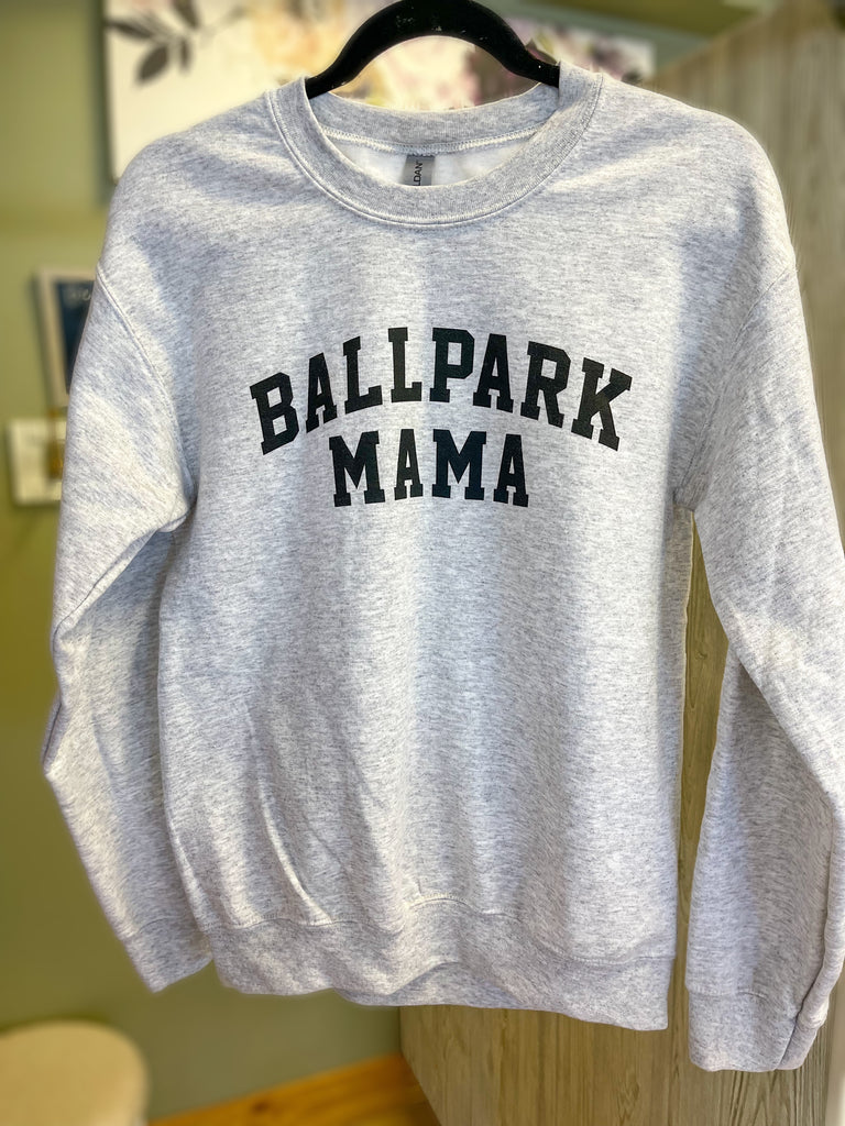 Small ONLY Ballpark Mama Sweatshirt